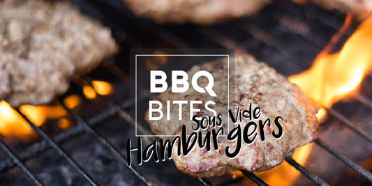 Juicy hamburgers cooking over an open flame on a grill with text 'BBQ Bites Sous Vide Hamburgers' promoting summer grilling.