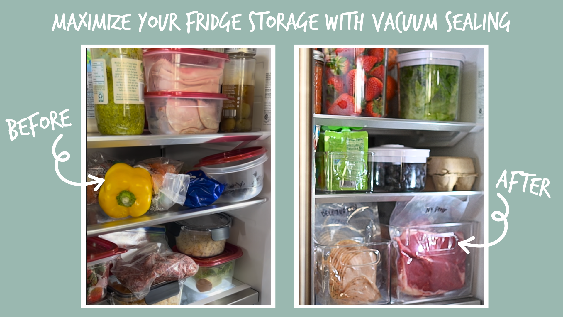 before and after vacuum sealed items in fridge